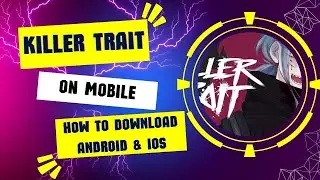 Download Killer Trait Mobile for Android & iOS 2025.