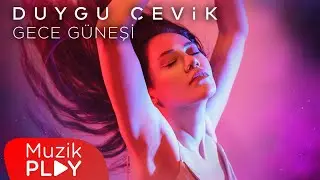 Duygu Çevik - Gece Güneşi (Official Video)