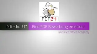 PDF24 #17: Eine Bewerbung im PDF-Format erstellen!