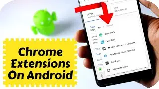 How to Use Google Chrome Extensions on Android