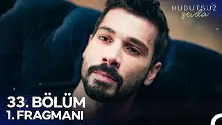 Hudutsuz Sevda 33. Bölüm 1. Fragmanı | Ben De Geri Dönülmeyecek Şeyler Yaparım