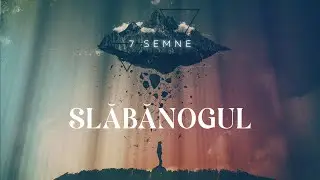 7 Semne / Slăbănogul / Rei Abrudan