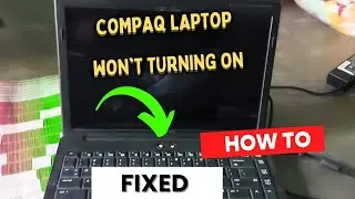 Compaq Laptop Not Turning On | Compaq Laptop Won't Boot Up - How To Fixed