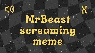 MrBeast Screaming Meme - Sound Effect [No Copyright]