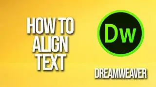 How To Align Text Dreamweaver Tutorial