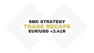 Full SMC Strategy - Trade Recaps Vol. 1