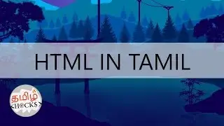 Learn HTML in tamil | beginner to website | complete guide and tutorial | tamil hacks