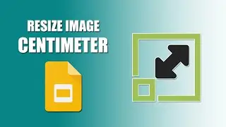 How to resize image in google slides in cm