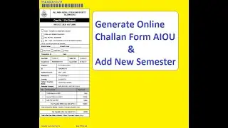 How to Generate Online Challan Form of AIOU - Adding New Semester