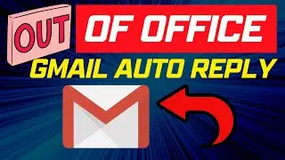 Gmail Autoresponder: How to Send Gmail Auto reply Message when Out of Office