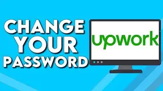 How To Change Your Password on Upwork PC