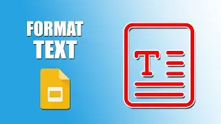 How to format text in google slides presentation