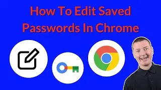 How To Edit Saved Passwords In Chrome