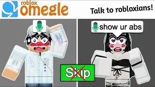 Roblox Omegle VOICE CHAT... But i cant SKIP ANYONE 10