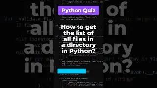 Python Tutorial: Retrieving All Files in a Directory