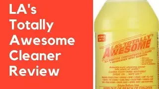 **Review ** LA's Totally Awesome all Purpose Concentrated Cleaner