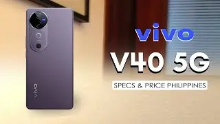 Vivo V40 5G w/ Zeiss Lens? Specs and Price in the Philippines