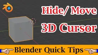 Blender Quick Tips: Hide 3D Cursor | Move 3D Cursor Location Precisely | Blender Eevee & Cycles