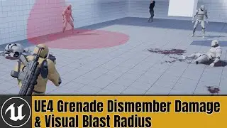 UE4 Replicated Grenade Dismember Damage with Visual Blast Radius