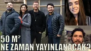 Burak Aksak Açıkladı; 50 Metrekare'de Son Durum Ne? Ne Zaman Yayınlanıyor?