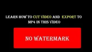 How To Cut Video And Export To MP4 With Free Video Editor