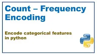 How to do frequency encoding | Feature Engineering python