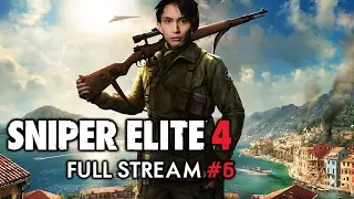 Sniper Elite 4 Full Stream #6