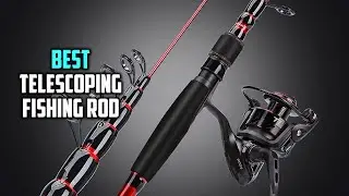 Top 5 Best Telescoping Fishing Rods Review in 2024 | Ultralight Portable Retractable Handle Rods