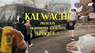 Kai Wachi - Morphosia Tour Vlog (Episode 3)