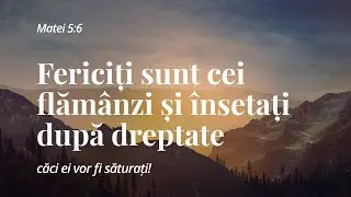 Fericirile / Fericiți sunt cei flămânzi și însetați după dreptate.../ Marius Dobondi