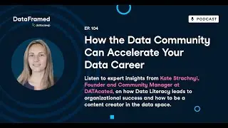 #104 How the Data Community Can Accelerate Your Data Career (with  Kate Strachnyi)