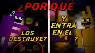 ¿Por Qué el Hombre Morado Destruye a los Animatrónicos y Entra al Traje? || Teoría FnaF