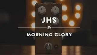 JHS Morning Glory | Reverb Demo Video