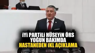 Hüseyin Örs yoğun bakıma kaldırıldı! Hastaneden ilk açıklama geldi