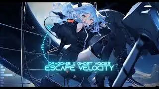 Ghost Voices x DraGonis - Escape Velocity