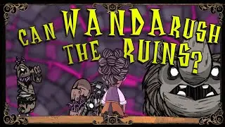 Can Wanda Rush the Ruins? | Wanda Boss Run Part 1 Dont Starve Together