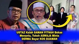 USTAZ Minta DERMA Bayar KOS GUAMAN Lepas Kalah SAMAN FITNAH Bekas Menantu