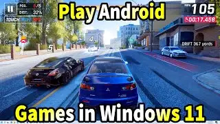 How to install and run Android games apps on windows 11