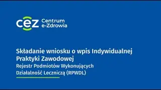 Składanie wniosku o wpis Indywidualnej Praktyki Zawodowej