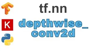 97: depthwise conv2d | TensorFlow | Tutorial