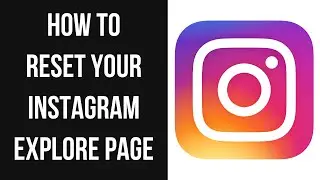 How to Reset Your Instagram Explore Page