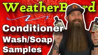 WeatherBeard [2023] Fantastic Wash, Conditioner, Samples, Cologne!