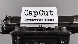 Typewriter Text Effect Animation in CapCut