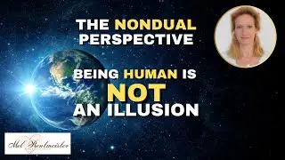 NO, being HUMAN ist NOT an Illusion - The balanced Perspective | Mel Rentmeister