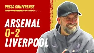 Arsenal 0-2 Liverpool | Jurgen Klopp Press Conference