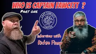 The Captain Fawcett Story: Richie Finney Interview Pt. 1 #captainfawcett #beard #beards