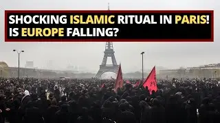 Shocking Islamic Ritual in Paris! Is Europe Falling?