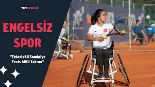 Tekerlekli Sandalye Tenis Milli Takımı | Engelsiz Spor