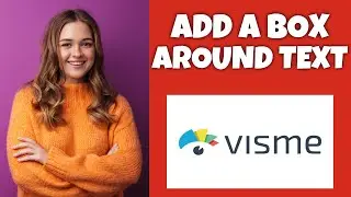 How To Add A Box Around Text On Visme | Step By Step Guide - Visme Tutorial