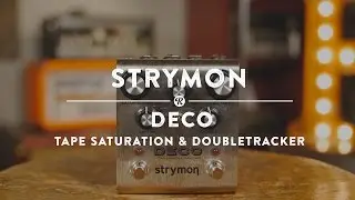 Strymon Deco Tape Saturation & Doubletracker | Reverb Demo Video